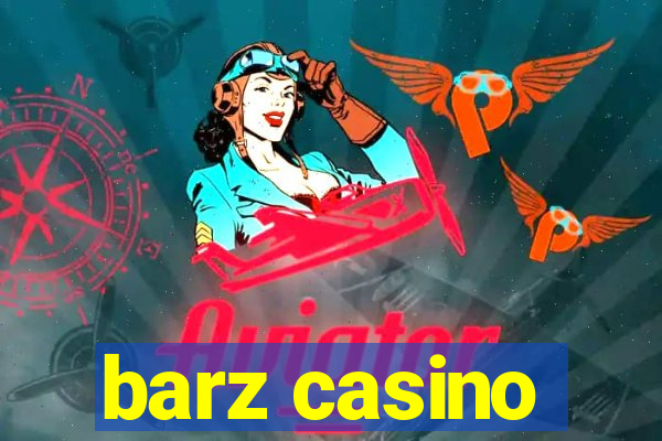 barz casino