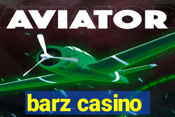 barz casino