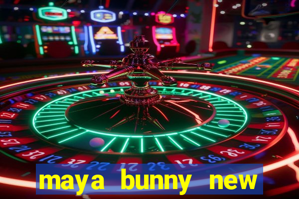 maya bunny new slot release