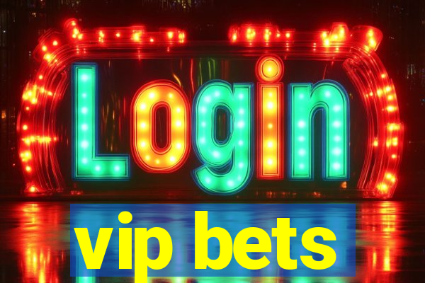 vip bets