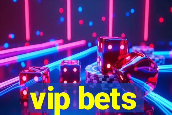 vip bets