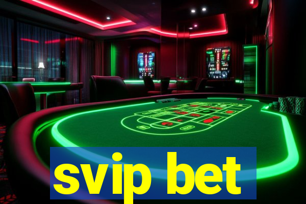 svip bet