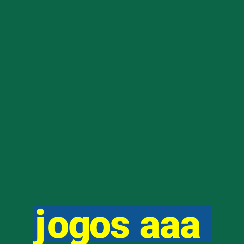 jogos aaa