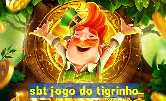 sbt jogo do tigrinho