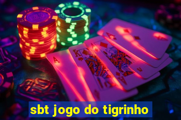 sbt jogo do tigrinho