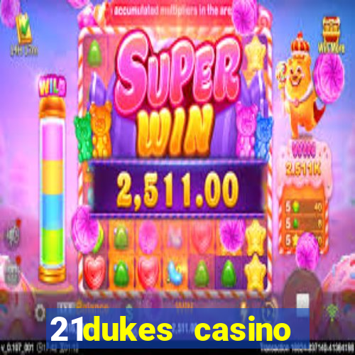 21dukes casino instant play