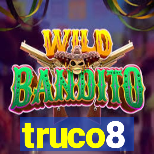 truco8