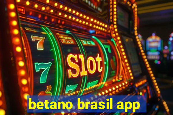 betano brasil app