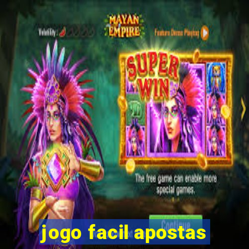 jogo facil apostas