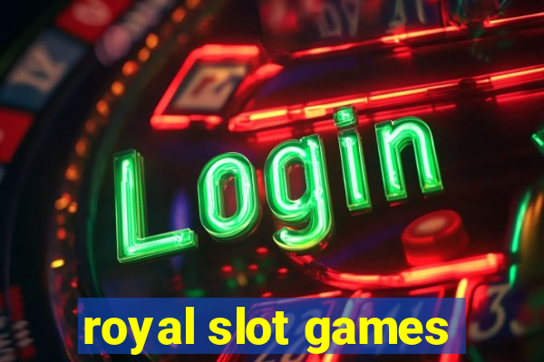 royal slot games