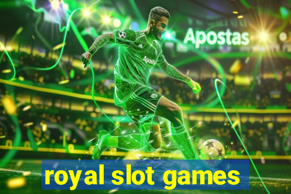 royal slot games