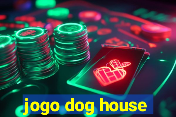 jogo dog house