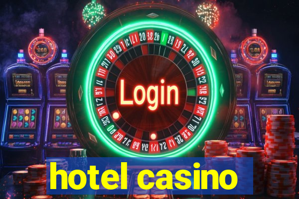 hotel casino