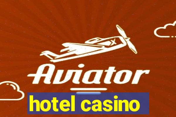 hotel casino