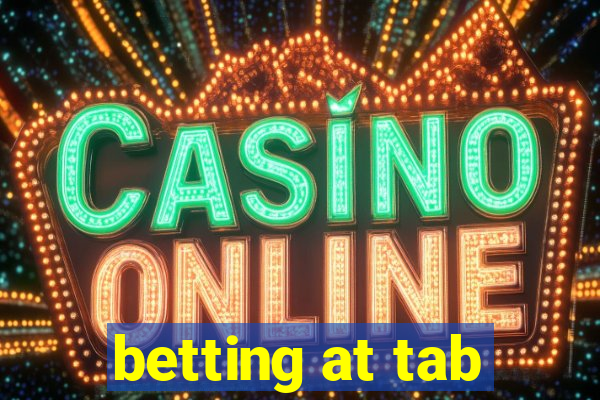 betting at tab