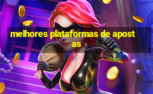 melhores plataformas de apostas