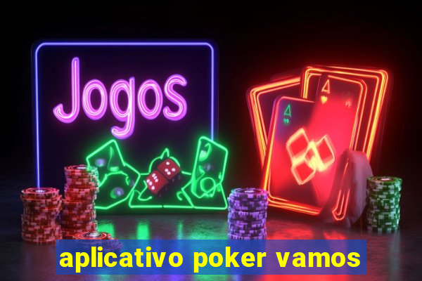 aplicativo poker vamos