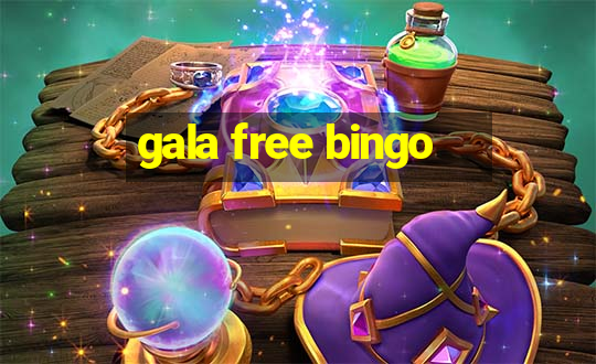 gala free bingo