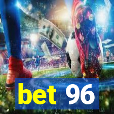 bet 96