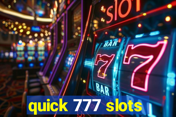 quick 777 slots