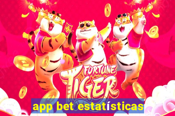 app bet estatísticas