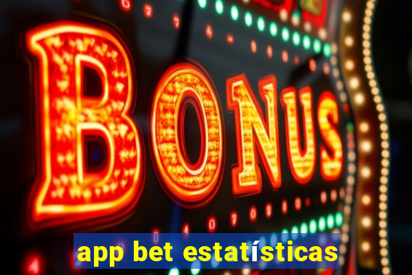 app bet estatísticas