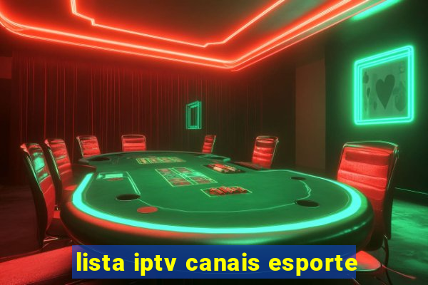 lista iptv canais esporte