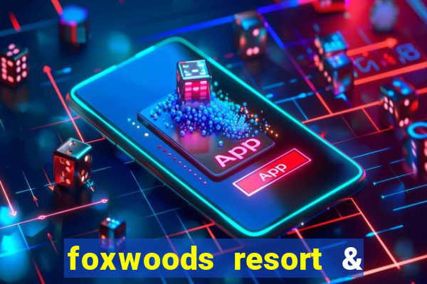 foxwoods resort & casino mashantucket ct