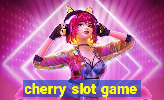 cherry slot game