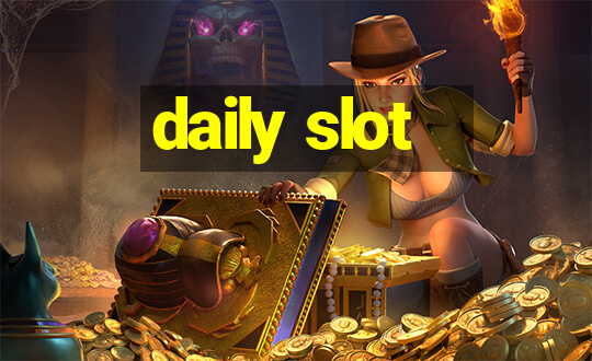 daily slot