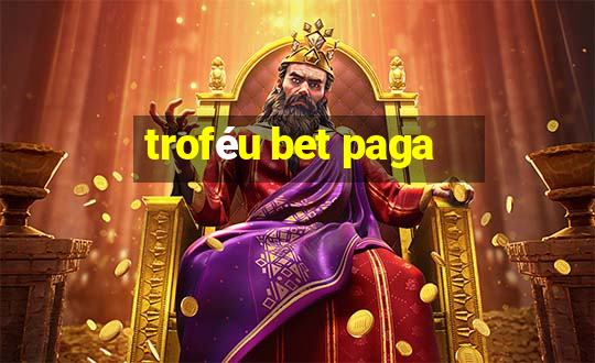 troféu bet paga