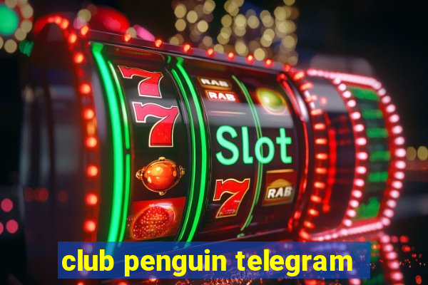 club penguin telegram