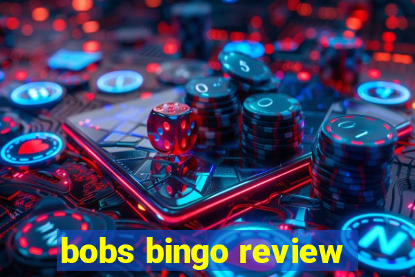 bobs bingo review