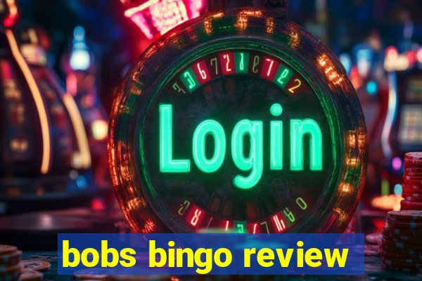 bobs bingo review