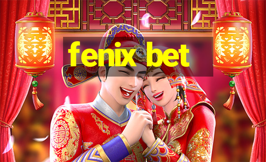 fenix bet