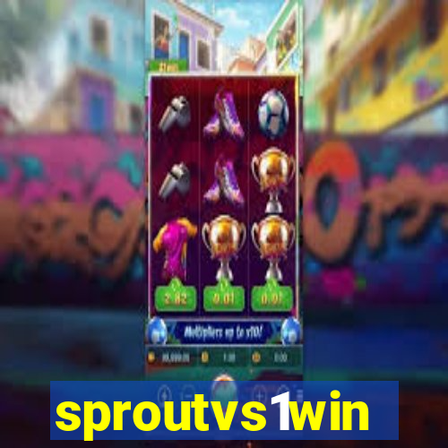 sproutvs1win