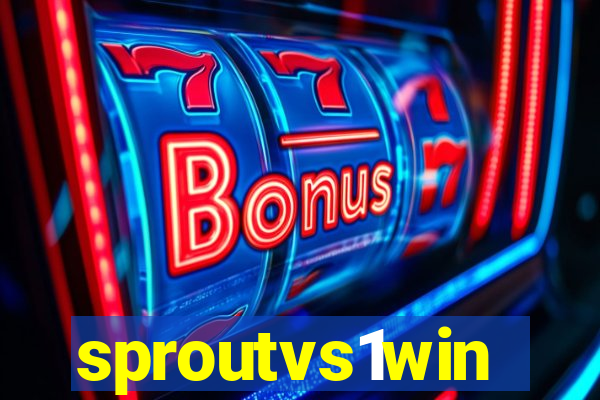 sproutvs1win