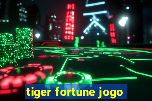 tiger fortune jogo