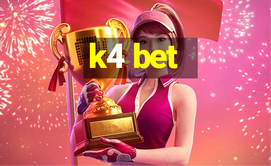 k4 bet