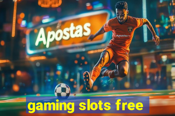 gaming slots free