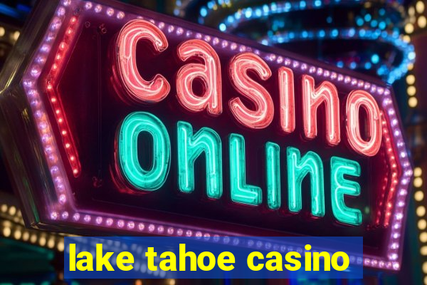 lake tahoe casino