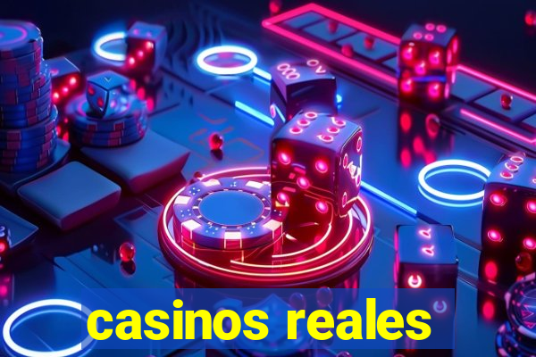 casinos reales