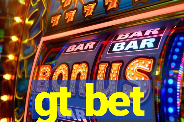 gt bet