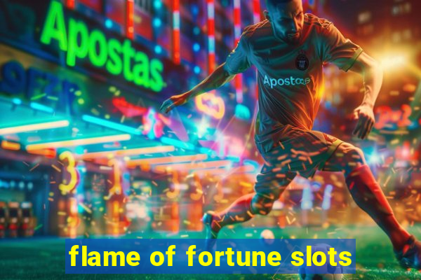 flame of fortune slots