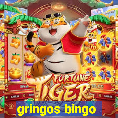 gringos bingo