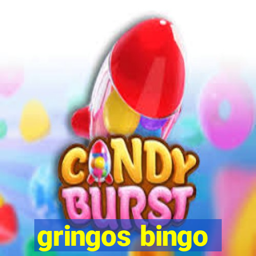 gringos bingo