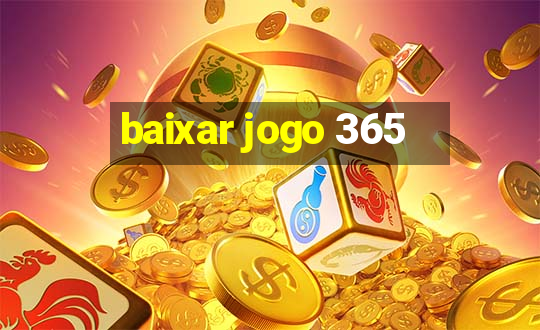 baixar jogo 365