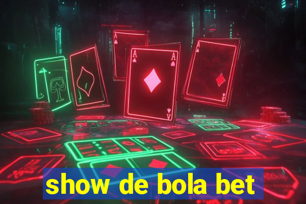 show de bola bet