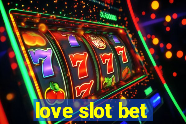 love slot bet