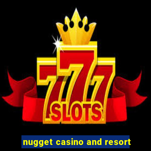 nugget casino and resort